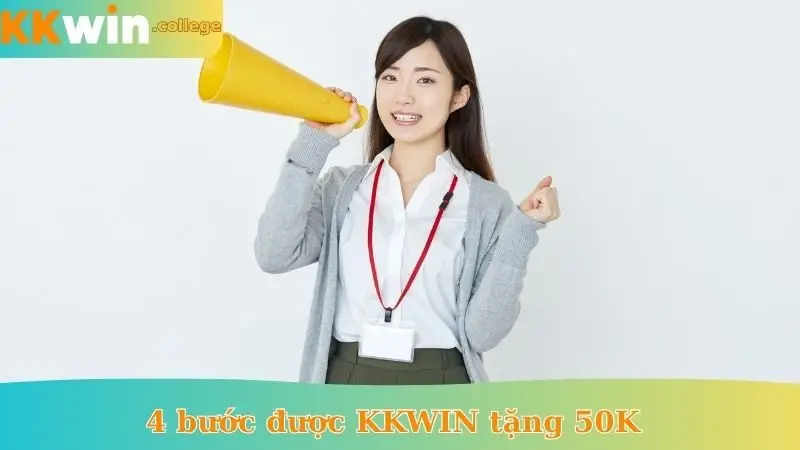 4 bước được KKWIN tặng 50K