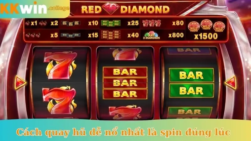 Cách quay hũ dễ nổ nhất là spin đúng lúc