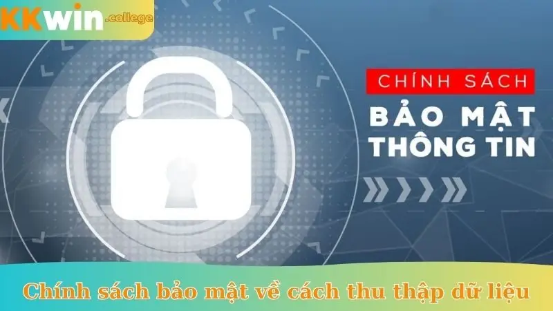Chính sách bảo mật về cách thu thập dữ liệu
