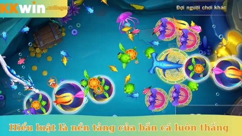 Hiểu luật là nền tảng của cách bắn cá luôn thắng