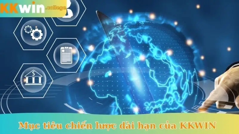Mục tiêu chiến lược dài hạn của KKWIN