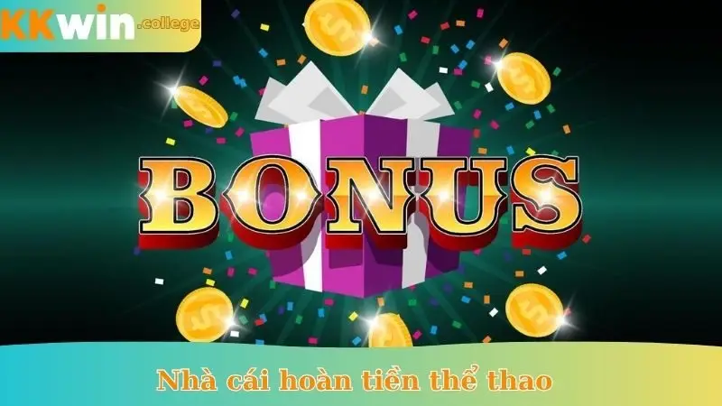 nhà cái hoàn tiền thể thao