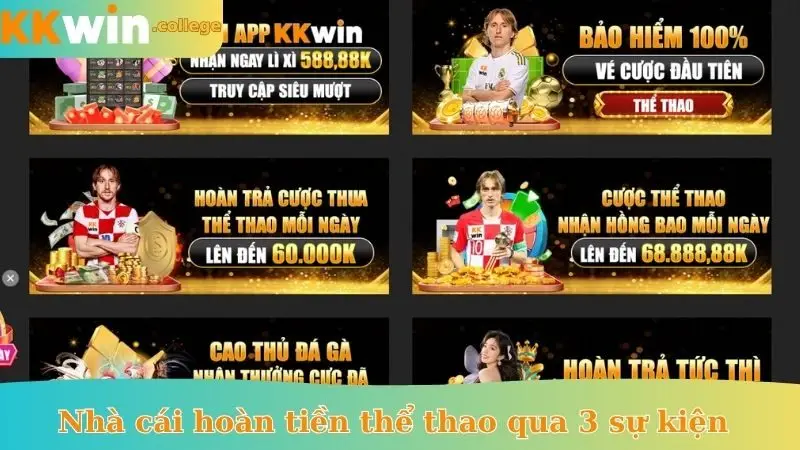 Nhà cái hoàn tiền thể thao qua 3 sự kiện