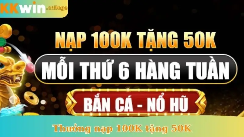 Thưởng nạp 100K tặng 50K