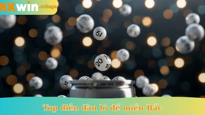 top diễn đàn lô đề miền bắc